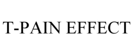 T-PAIN EFFECT trademark