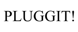 PLUGGIT! trademark