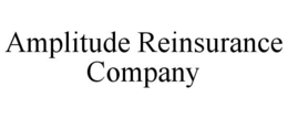 AMPLITUDE REINSURANCE COMPANY trademark