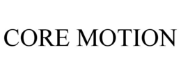 CORE MOTION trademark