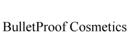 BULLETPROOF COSMETICS trademark