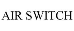 AIR SWITCH trademark