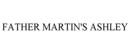 FATHER MARTIN'S ASHLEY trademark