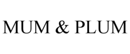 MUM & PLUM trademark