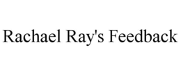 RACHAEL RAY'S FEEDBACK trademark