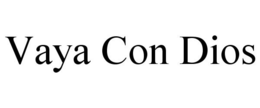VAYA CON DIOS trademark
