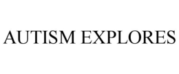 AUTISM EXPLORES trademark