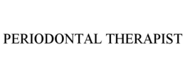 PERIODONTAL THERAPIST trademark