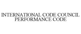 INTERNATIONAL CODE COUNCIL PERFORMANCE CODE trademark