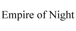 EMPIRE OF NIGHT trademark
