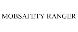 MOBSAFETY RANGER trademark