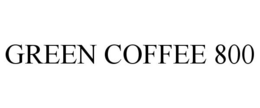 GREEN COFFEE 800 trademark