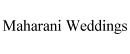 MAHARANI WEDDINGS trademark