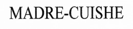 MADRE-CUISHE trademark