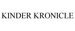 KINDER KRONICLE trademark
