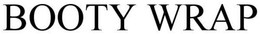 BOOTY WRAP trademark