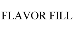 FLAVOR FILL trademark
