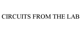 CIRCUITS FROM THE LAB trademark