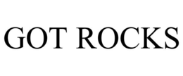 GOT ROCKS trademark