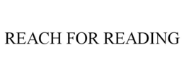 REACH FOR READING trademark