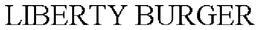 LIBERTY BURGER trademark