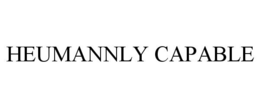 HEUMANNLY CAPABLE trademark
