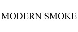 MODERN SMOKE trademark