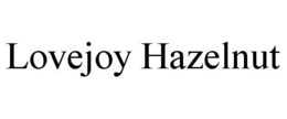 LOVEJOY HAZELNUT trademark