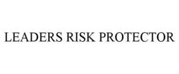 LEADERS RISK PROTECTOR trademark
