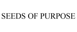 SEEDS OF PURPOSE trademark