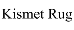 KISMET RUG trademark