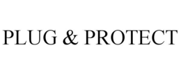 PLUG & PROTECT trademark