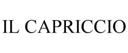 IL CAPRICCIO trademark
