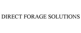 DIRECT FORAGE SOLUTIONS trademark