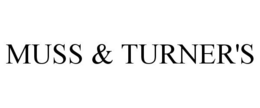 MUSS & TURNER'S trademark