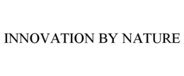 INNOVATION BY NATURE trademark