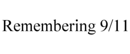 REMEMBERING 9/11 trademark