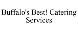BUFFALO'S BEST! CATERING SERVICES trademark