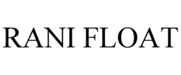 RANI FLOAT trademark