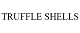TRUFFLE SHELLS trademark