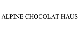 ALPINE CHOCOLAT HAUS trademark