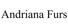 ANDRIANA FURS trademark
