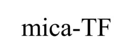 MICA-TF trademark
