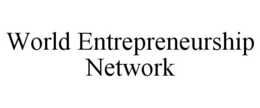 WORLD ENTREPRENEURSHIP NETWORK trademark