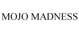 MOJO MADNESS trademark
