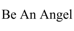 BE AN ANGEL trademark
