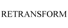 RETRANSFORM trademark