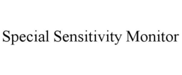SPECIAL SENSITIVITY MONITOR trademark