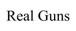 REAL GUNS trademark