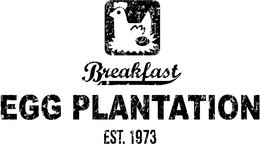 EGG PLANTATION BREAKFAST EST. 1973 trademark